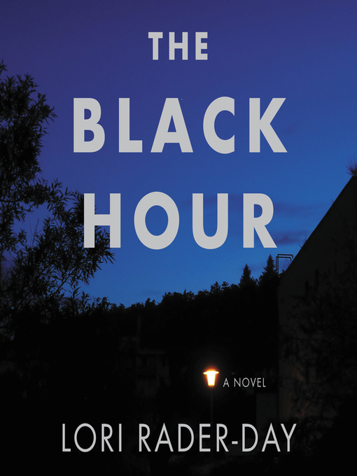 Title details for Black Hour by Lori Rader-Day - Available